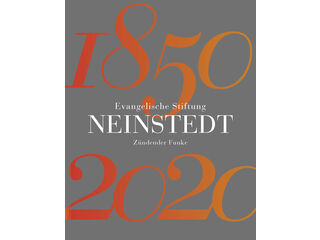 Nadja v. Samson-Himmelstjerna / Reinhard Neumann: 1850 2020 Evangelische Stiftung Neinstedt Zündender Funke